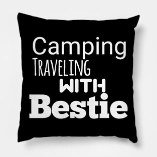 Camping traveling with bestie Pillow