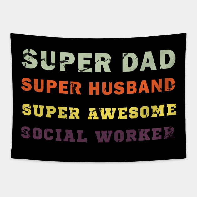 Super dad Super husband super awesome social worker Tapestry by Flipodesigner