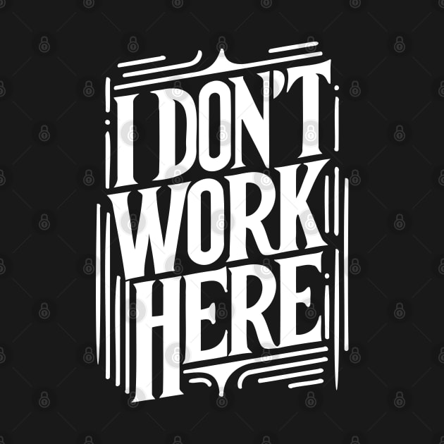 I Don't Work Here by Emma