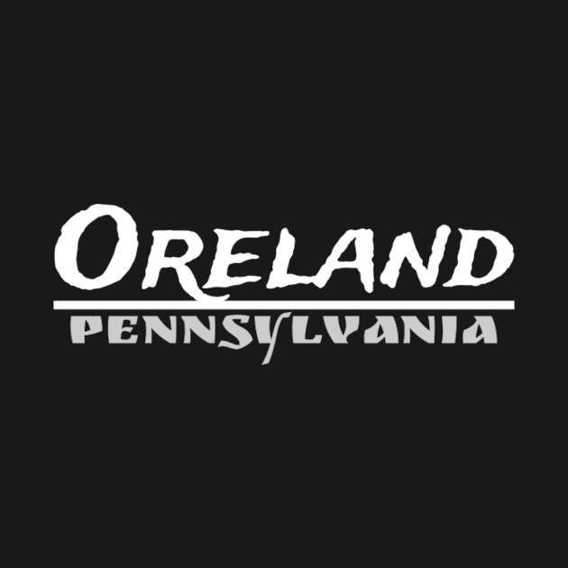 Oreland PA Gear by tissuefaucet