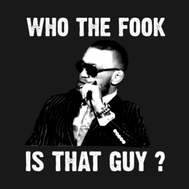 Image result for who the fookk is that guy conor mcgregor