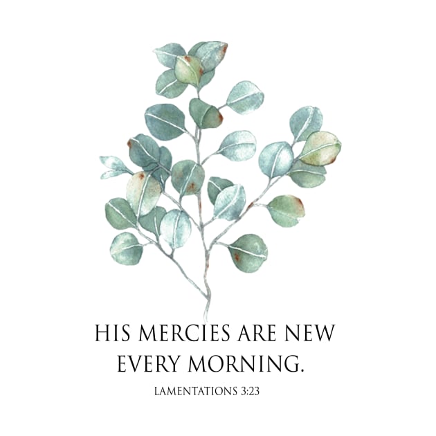 His mercies are new every morning bible verse by LatiendadeAryam