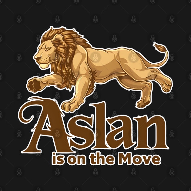Aslan the Lion is on the Move by Reformed Fire