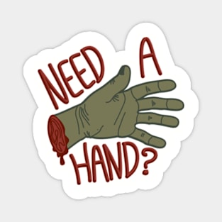 Need A Hand? Magnet