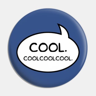 "Cool Coolcoolcool" Word Balloon Pin