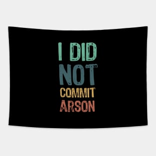 I did not commit arson Tapestry