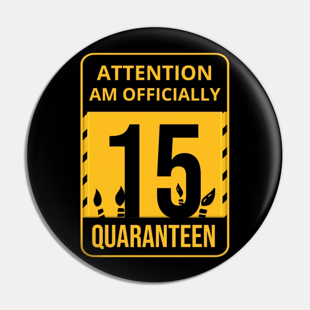 15th Birthday Officially a Quaranteen 15 Years Old Pin by heidiki.png