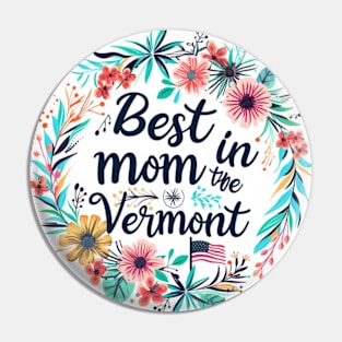 Best Mom in the VERMONT, mothers day gift ideas, love my mom Pin