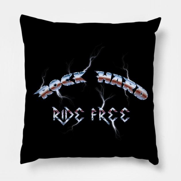 Rock hard ride free Pillow by juliusllopis