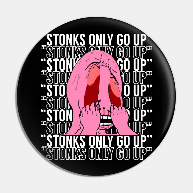 Stonks Only Go Up! Pin by giovanniiiii