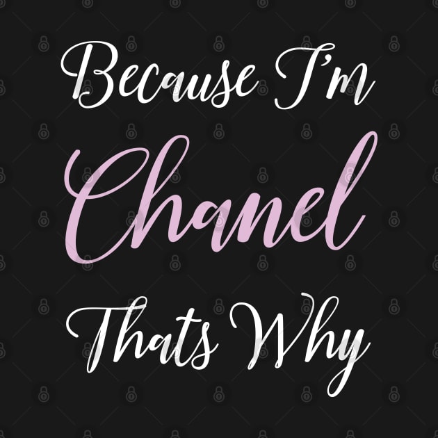 Chanel Personalized Name Gift Woman Girl Pink Thats Why by Shirtsurf