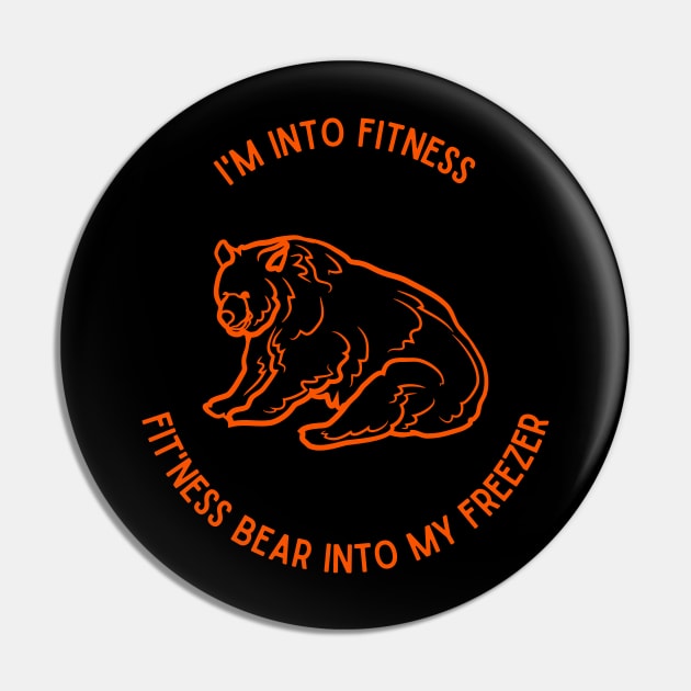 I'm into Fitness, Fit'ness Bear into my Freezer Pin by Weird Lines