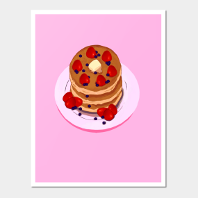 Pancakes Posters And Art Prints Teepublic