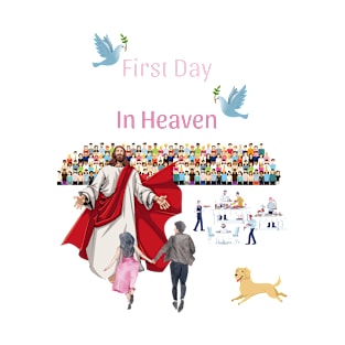 First Day in Heaven T-Shirt
