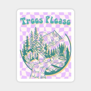 Trees Please Magnet