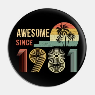 41 Year Old Awesome Since 1981 Gifts 41th Birthday Gift Pin