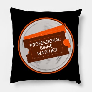 Professional Binge Watcher Pillow