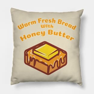 Warm Fresh Bread With Honey Butter Pillow