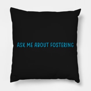 ask me about fostering Pillow