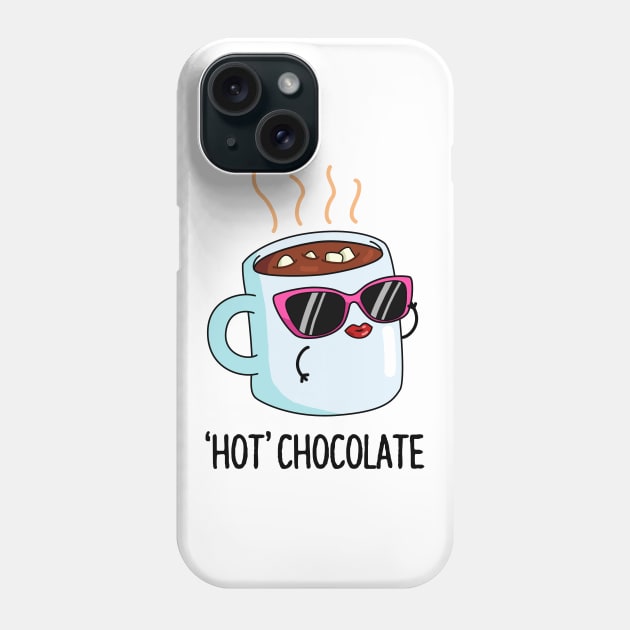 Hot Chocolate Cute Chocolate Pun Phone Case by punnybone