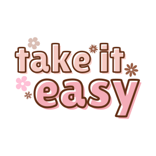 take it easy T-Shirt