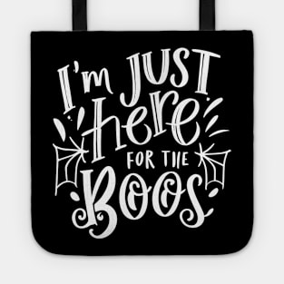 I'm Just Here for the Boos Tote