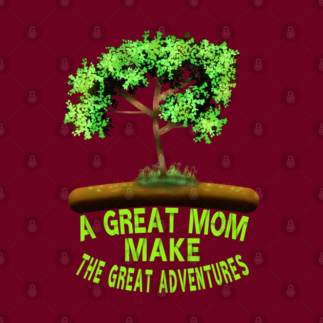 A Great Mom Make The Great Adventures, Tree Art With Mothers Saying, Mothers by MoMido