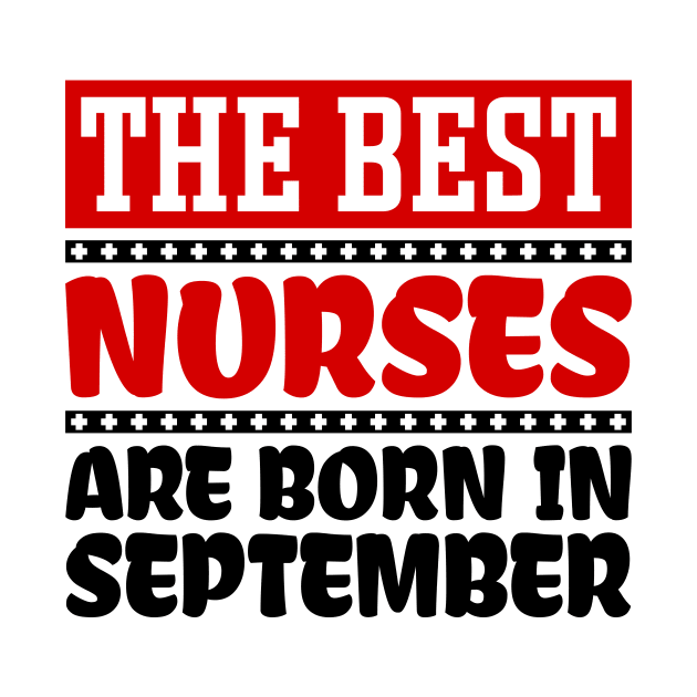 The Best Nurses Are Born In September by colorsplash