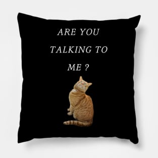 Are you talking to me - Charlie 3 Pillow