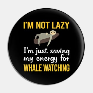 Saving Energy For Whale Watching Pin