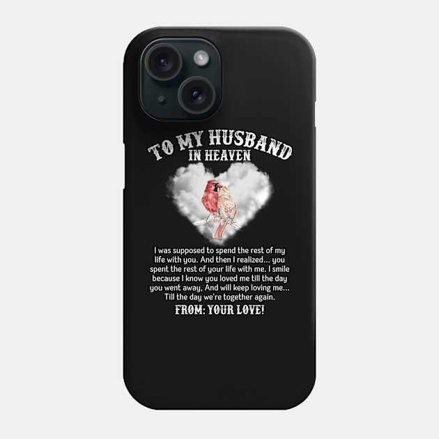 To My Husband In Heaven Phone Case by DMMGear