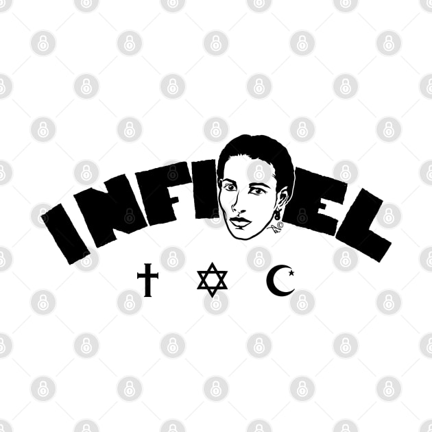 Infidel Ayaan by Tai's Tees by TaizTeez