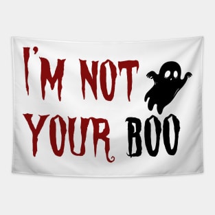 I'm not your Boo Funny Ghost Halloween Design Tapestry