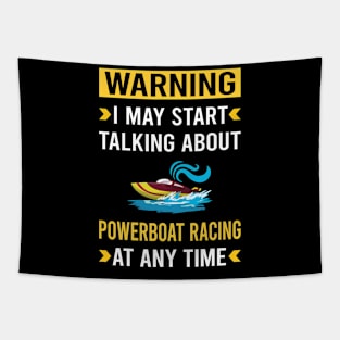 Warning Powerboat Racing Race Powerboats Tapestry