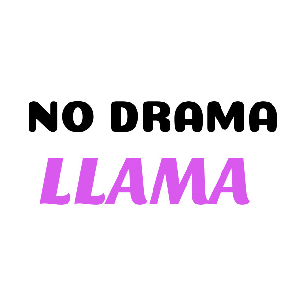 No drama llama - No Drama Llama - Phone Case