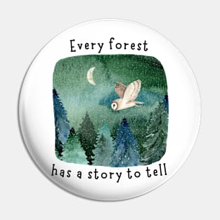 Every Forest Has a Story To Tell Pin