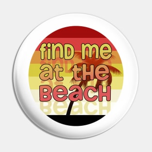 Find me at the Beach// Palm tree Sunset Pin