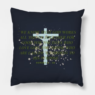 ROMANS  8 : 28 Pillow