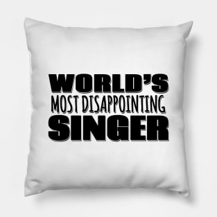 World's Most Disappointing Singer Pillow