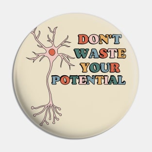 Don't waste your potential Pin