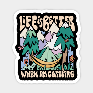 Life is Better When I'm Camping Magnet