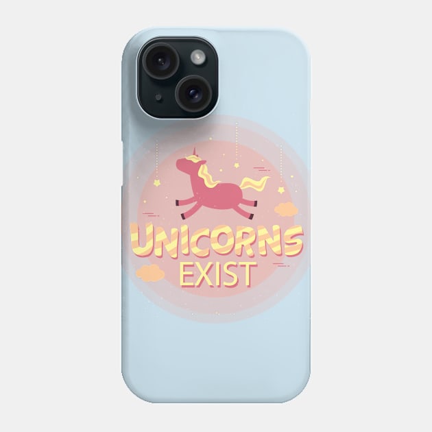 Unicorns exist, unicorny shirt Phone Case by OutfittersAve