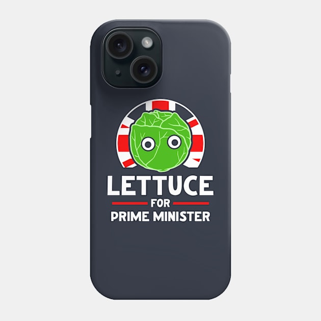 Lettuce For Prime Minister Liz Truss Phone Case by Hankasaurus