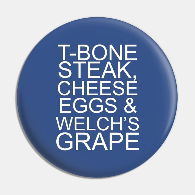 T Bone Steak Cheese Eggs Welchs Grape Pin by nikalassjanovic