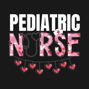 Nurse Valentines "Pediatric Nurse" Heart Letters T-Shirt