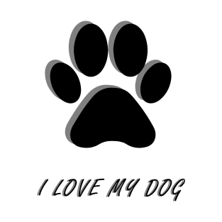 I Love My Dog T-Shirt