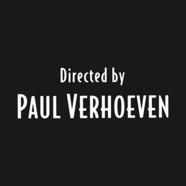 Paul Verhoeven | Showgirls by BirdDesign