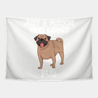 “Just a person who loves PUG” Tapestry