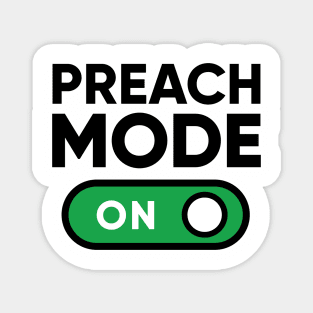 Preach Mode Magnet