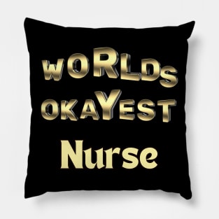 worlds okayest nurse Pillow